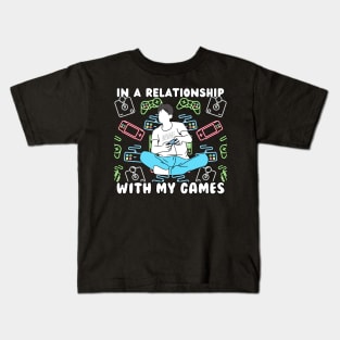 In a relationship with my games Kids T-Shirt